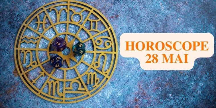 horoscope du 28 mai