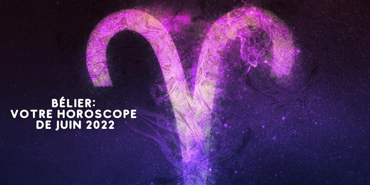 Horoscope De Juin 22 Pour Belier Predictions Pour Votre Signe Du Zodiaque Radiotips